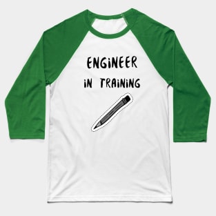 Engineer in Training Baseball T-Shirt